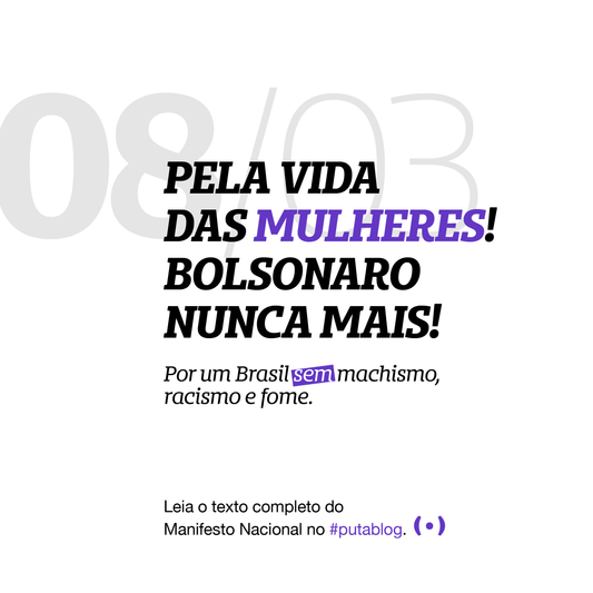 8 DE MARÇO DE 2022 | MANIFESTO PELA VIDA DAS MULHERES