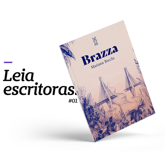 card branco escrito em preto: Leia escritoras. Brazza, de Mariana Brecht, indicação Jéssica Balbino, e com foto da capa do livro, em rosa salmão e roxo, com ilustração de uma ponte partida, um rio passando por baixo e plantas em primeiro plano.