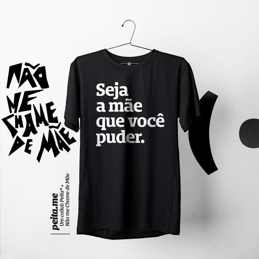 "Seja mãe que você puder" é a nova frase da Peita.