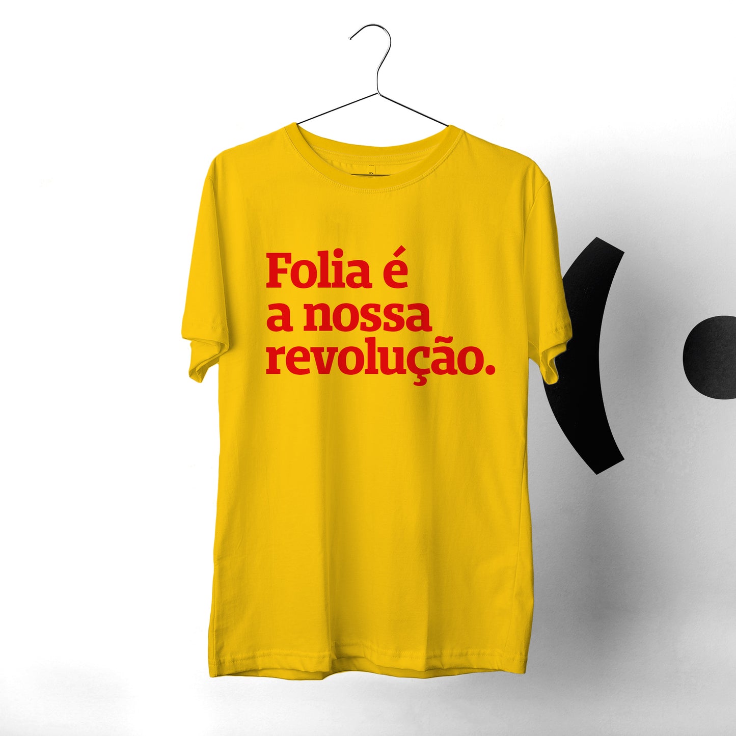 Folia é a nossa revolução.