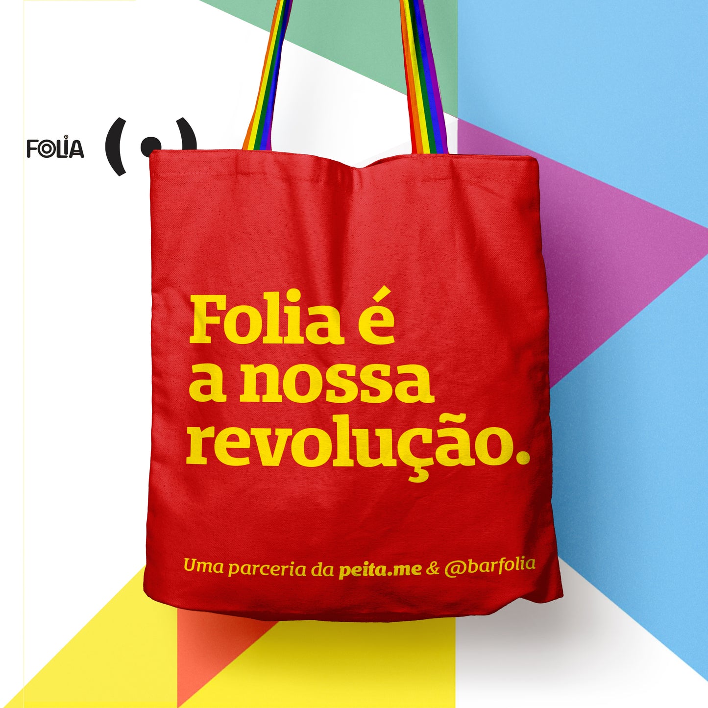 Folia é a nossa revolução.