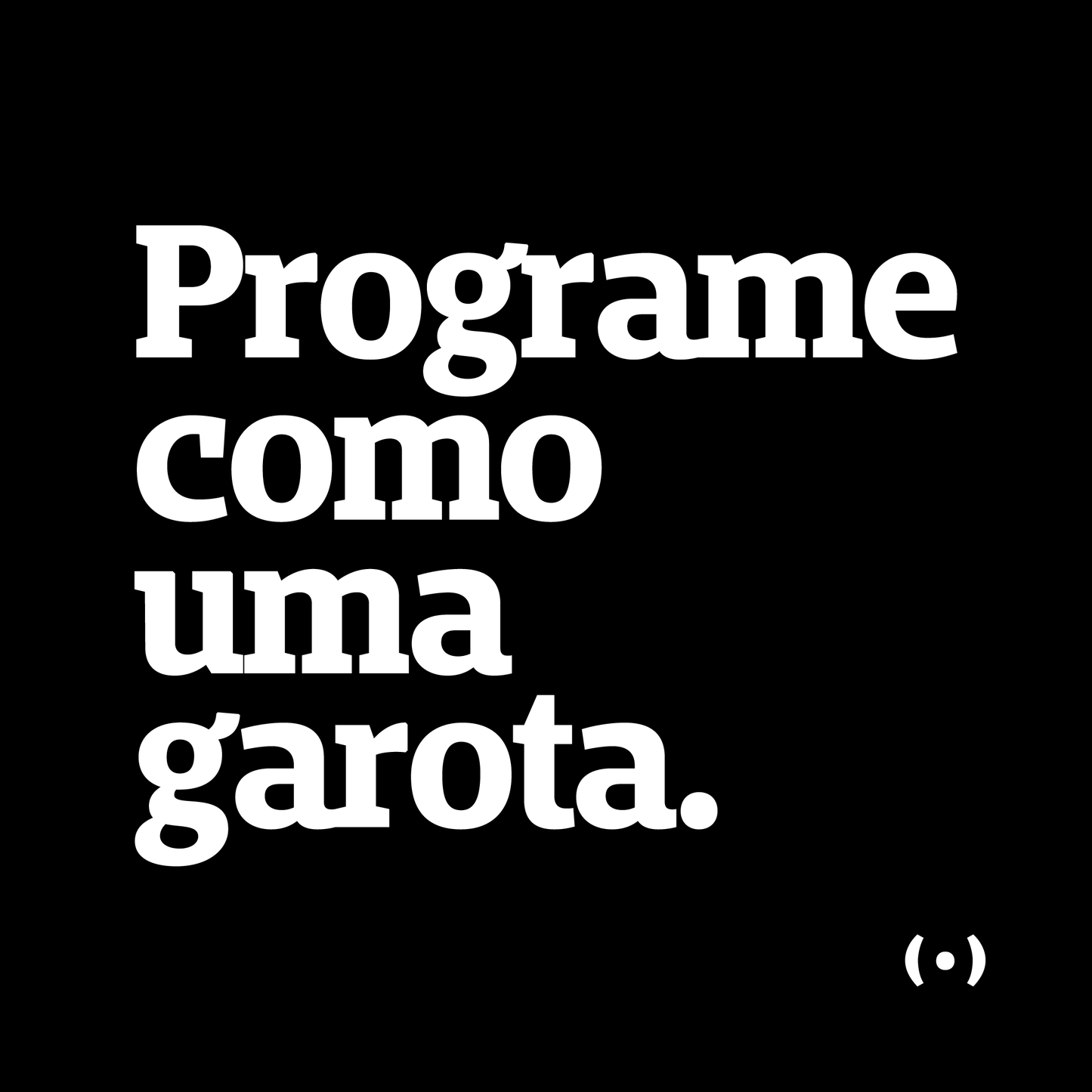 Programe como uma garota.