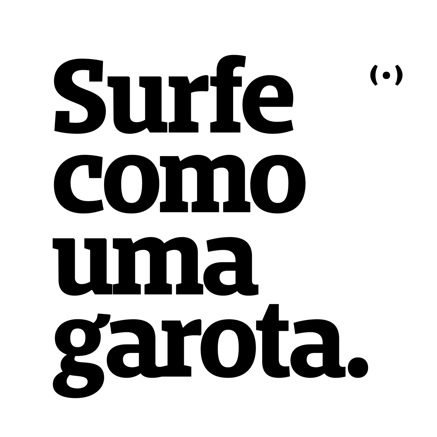 Surfea como una niña.
