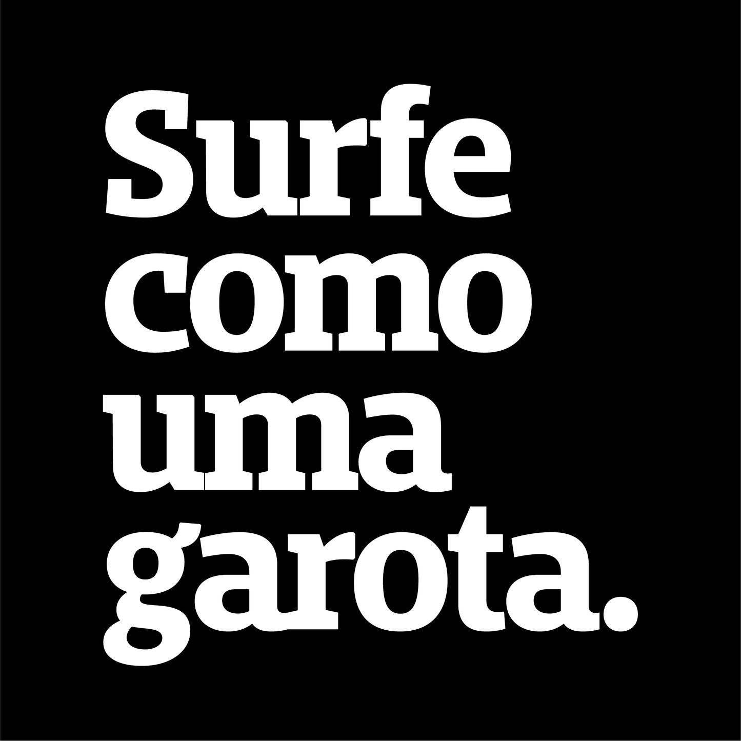 Surfea como una niña.