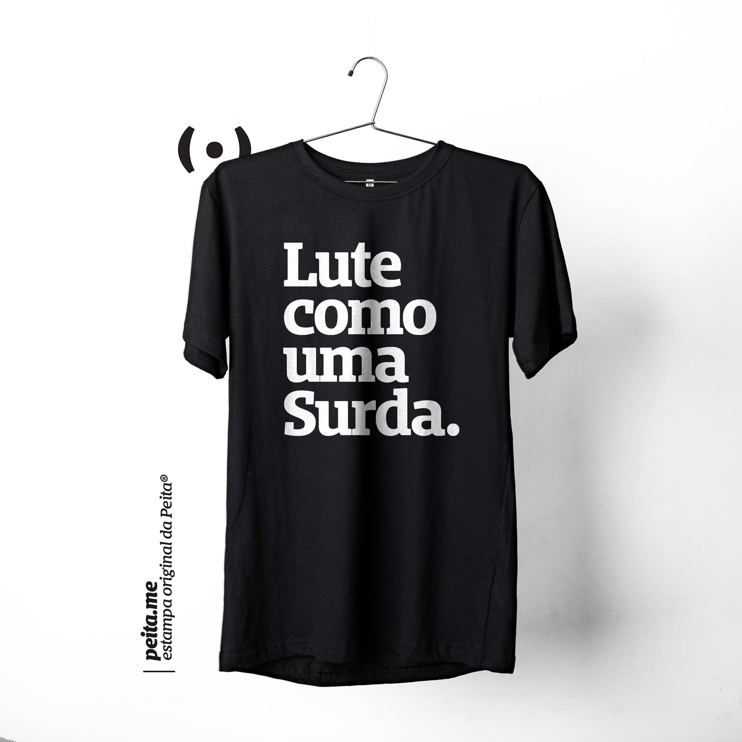 Lute como uma Surda.