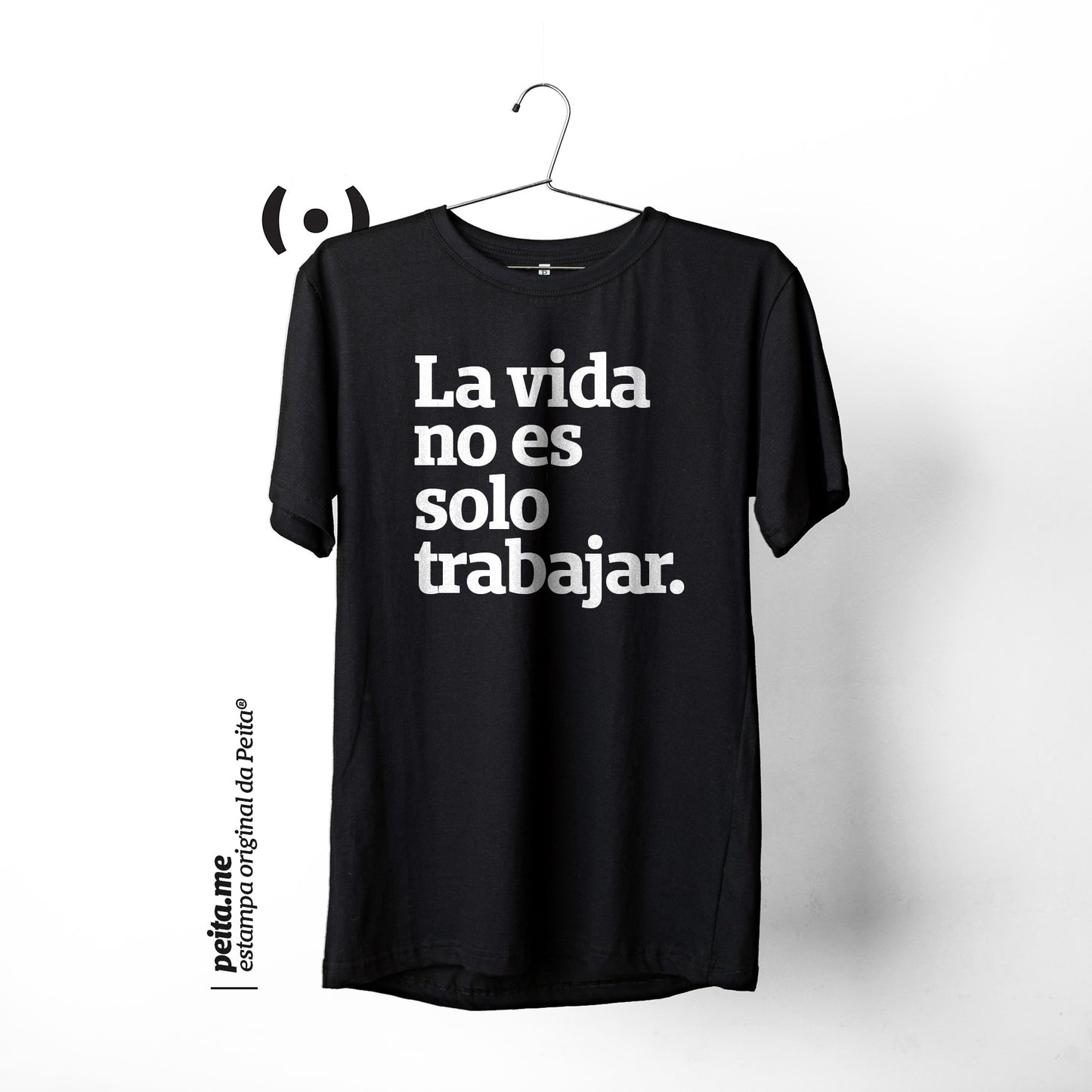 La vida no es solo trabajar. | Edição limitada